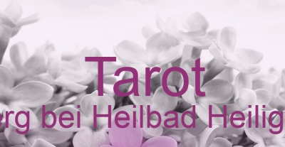 Tarot Rohrberg bei Heilbad Heiligenstadt | Top-Experten für Kartenlegen, Wahrsagen, Hellsehen, Zukunftsdeutung. Tarot Rohrberg bei Heilbad Heiligenstadt | Top-Experten für Kartenlegen, Wahrsagen, Hellsehen, Zukunftsdeutung.